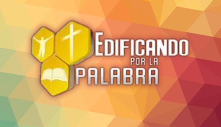 Edificando por la palabra | Teachings