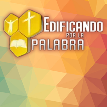 Edificando por la palabra | Teachings